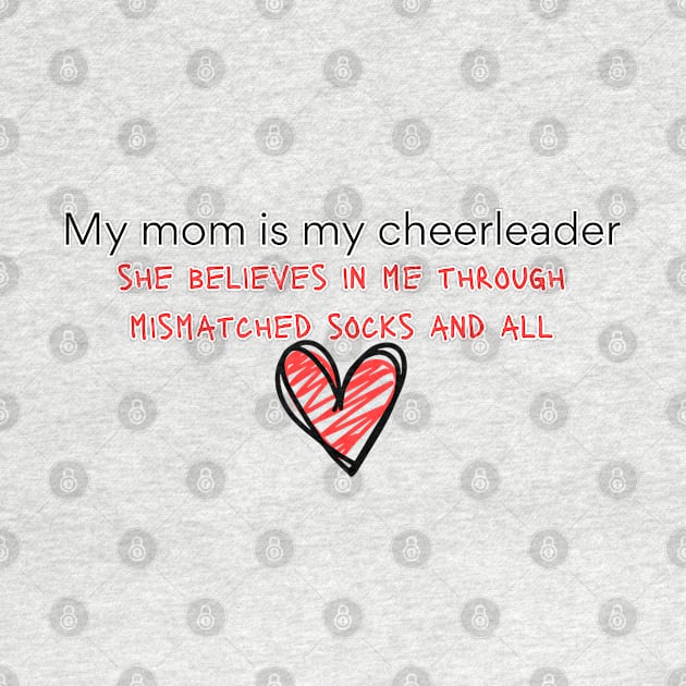 My mom is my cheerleader by softprintables